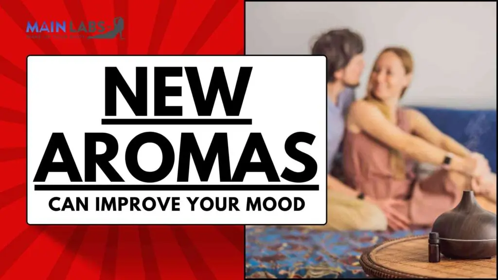 New Aromas Can Improve Your Mood